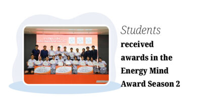 Students from Thai Christian School received awards for their short video submissions in the Energy Mind Award Season 2